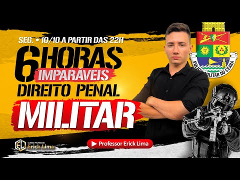 IMERSÃO PMCE - 6H DE PENAL MILITAR | Prof. Erick Lima
