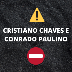 Cristiano Chaves e Conrado Paulino