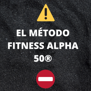 El Método Fitness Alpha 50®