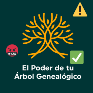 Cumbre Virtual EL PODER DE TU ÁRBOL GENEALÓGICO