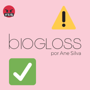 Biogloss por Ane Silva